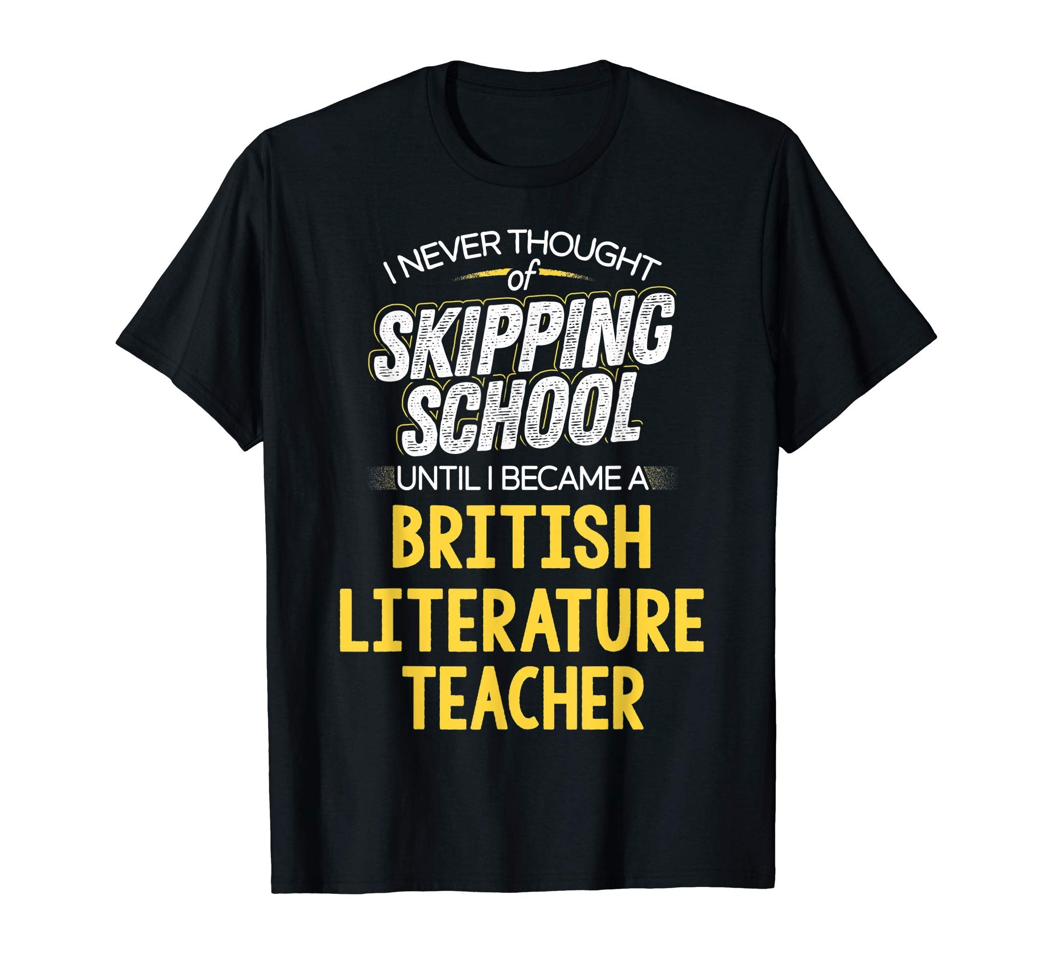 Funny British Literature Teacher T-Shirt - Casual Everyday Wear for Adults - T-Shirt, Sweatshirt, Hoodie