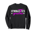 Gymnastics Grandma Mothers Day Sweatshirt - Streetwear Style Men Women - T-Shirt, Sweatshirt, Hoodie