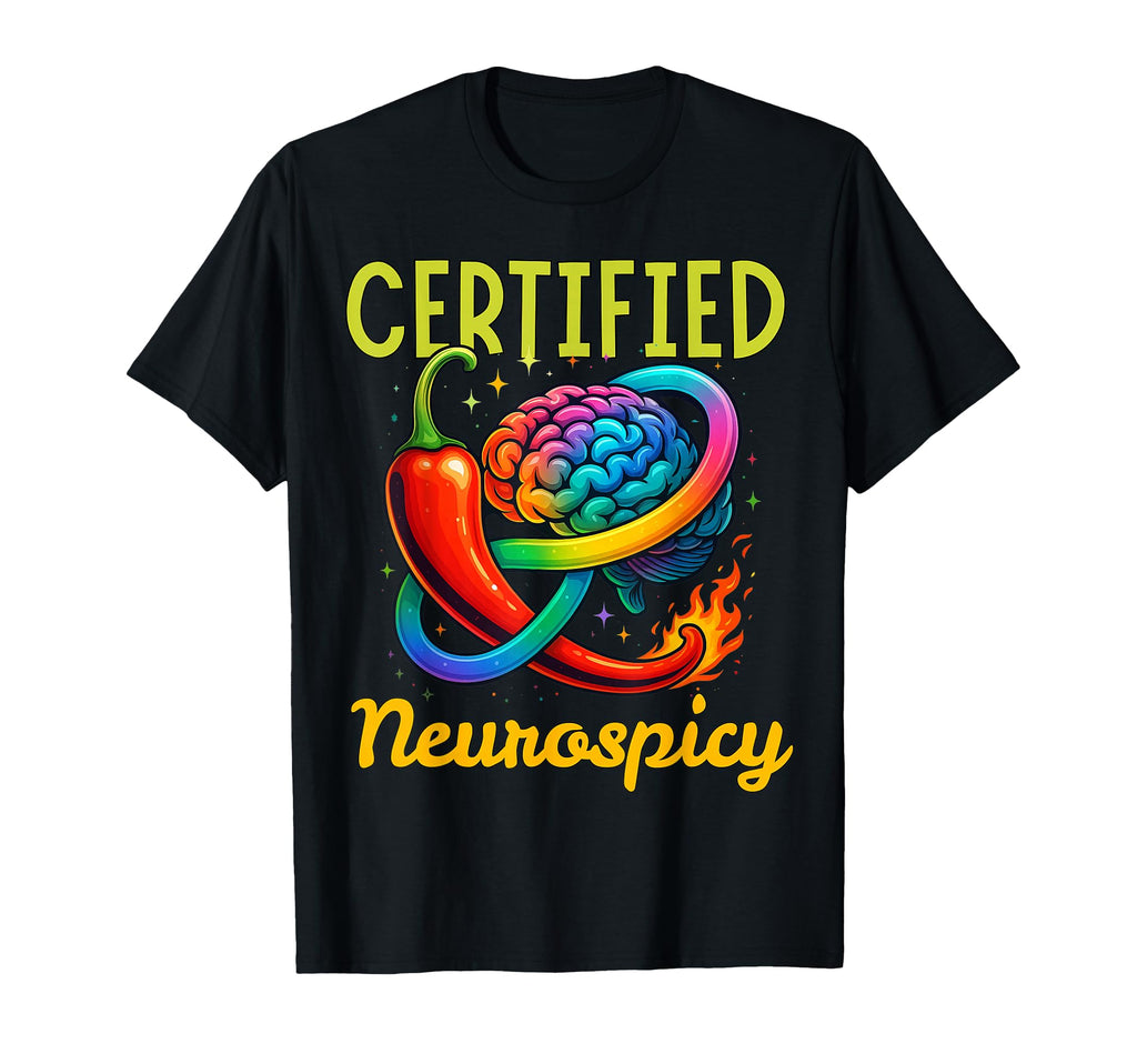 Certified Neurospicy Adhd Autism T-Shirt - Aesthetic Graphic for Adults - T-Shirt, Sweatshirt, Hoodie
