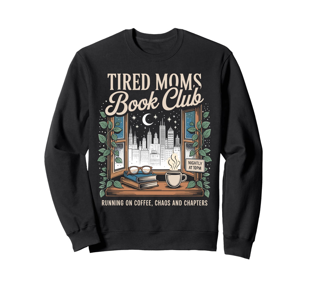 Tired Moms Book Club Bookish Sweatshirt - Minimalist Print for Adults - T-Shirt, Sweatshirt, Hoodie