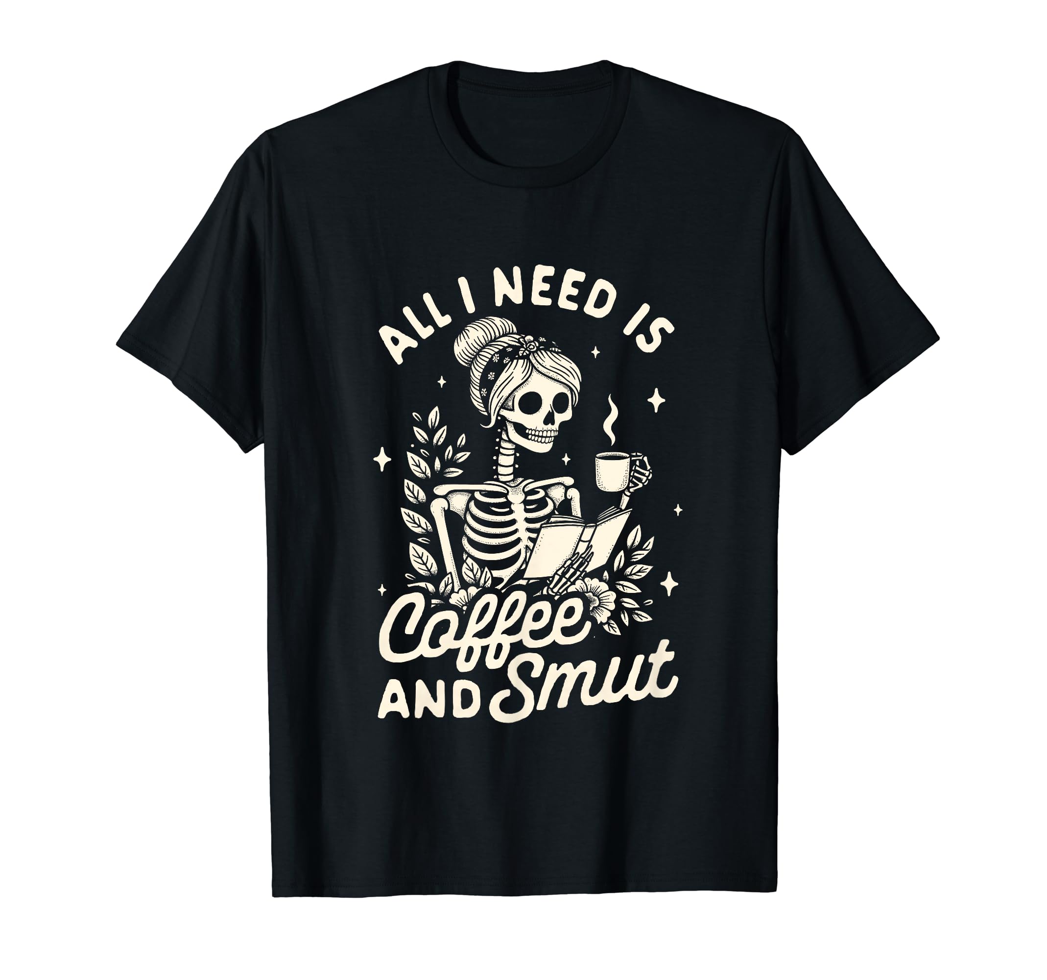Smut Reader Spicy Book Romance All I T-Shirt - Graphic Print Men Women - T-Shirt, Sweatshirt, Hoodie
