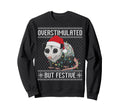 Overstimulated But Festive Opossum Sweatshirt - Graphic Print Men Women - T-Shirt, Sweatshirt, Hoodie