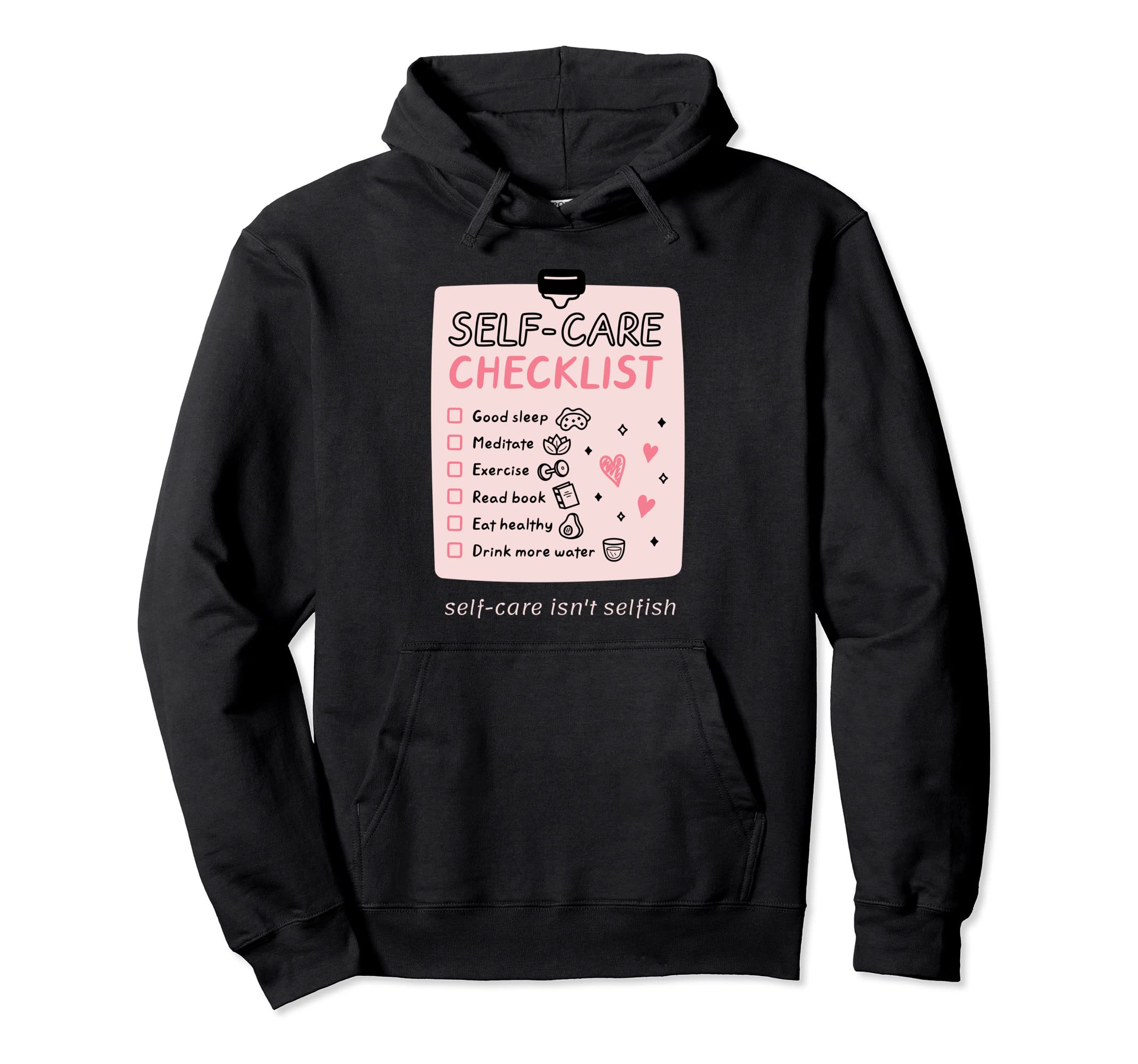 Self Care Isnt Selfish Self Love Hoodie - Trendy Graphic for Adults - T-Shirt, Sweatshirt, Hoodie