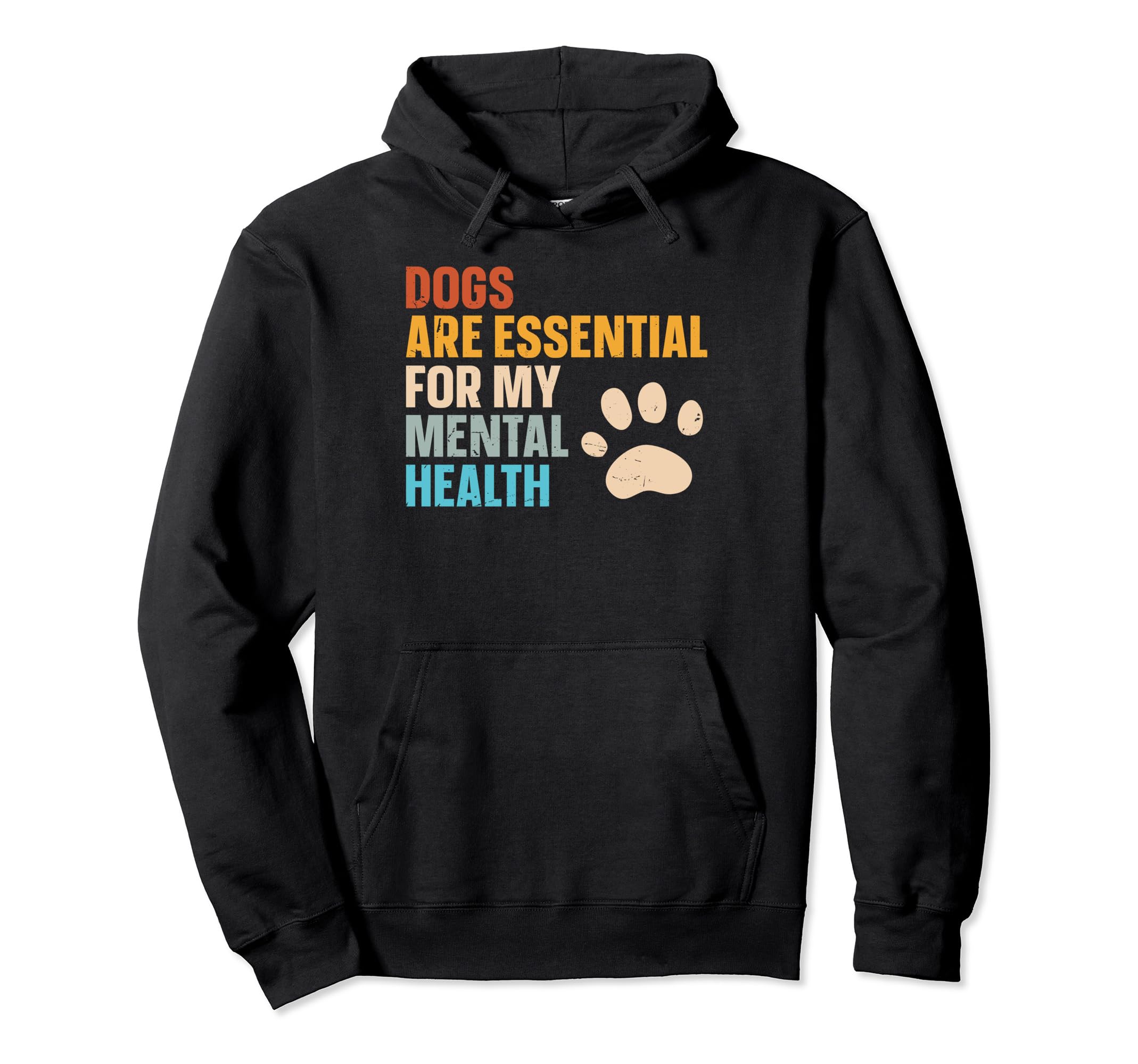 Dogs Are My Mental Health Hoodie - Casual Everyday Wear Unisex - T-Shirt, Sweatshirt, Hoodie