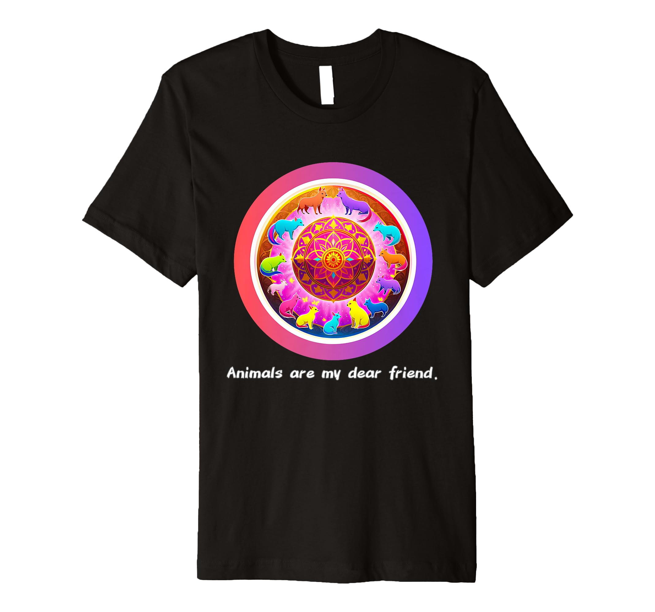 Animals Are My Best Friends Sacred T-Shirt - Graphic Print Men Women - T-Shirt, Sweatshirt, Hoodie
