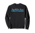 Psychiatric Nurse Practitioner Sweatshirt - Minimalist Print Unisex - T-Shirt, Sweatshirt, Hoodie