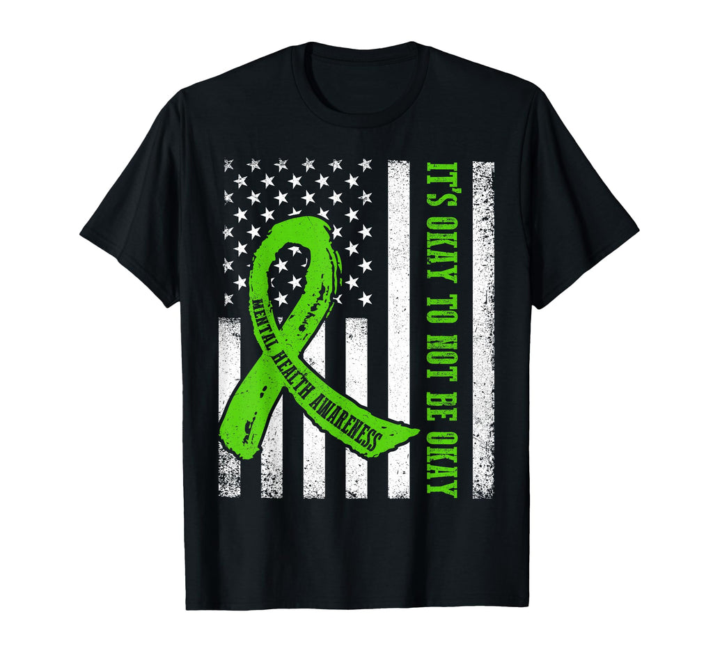 Its Okay To Not Be Okay Usa Flag Green T-Shirt - Trendy Graphic Men Women - T-Shirt, Sweatshirt, Hoodie