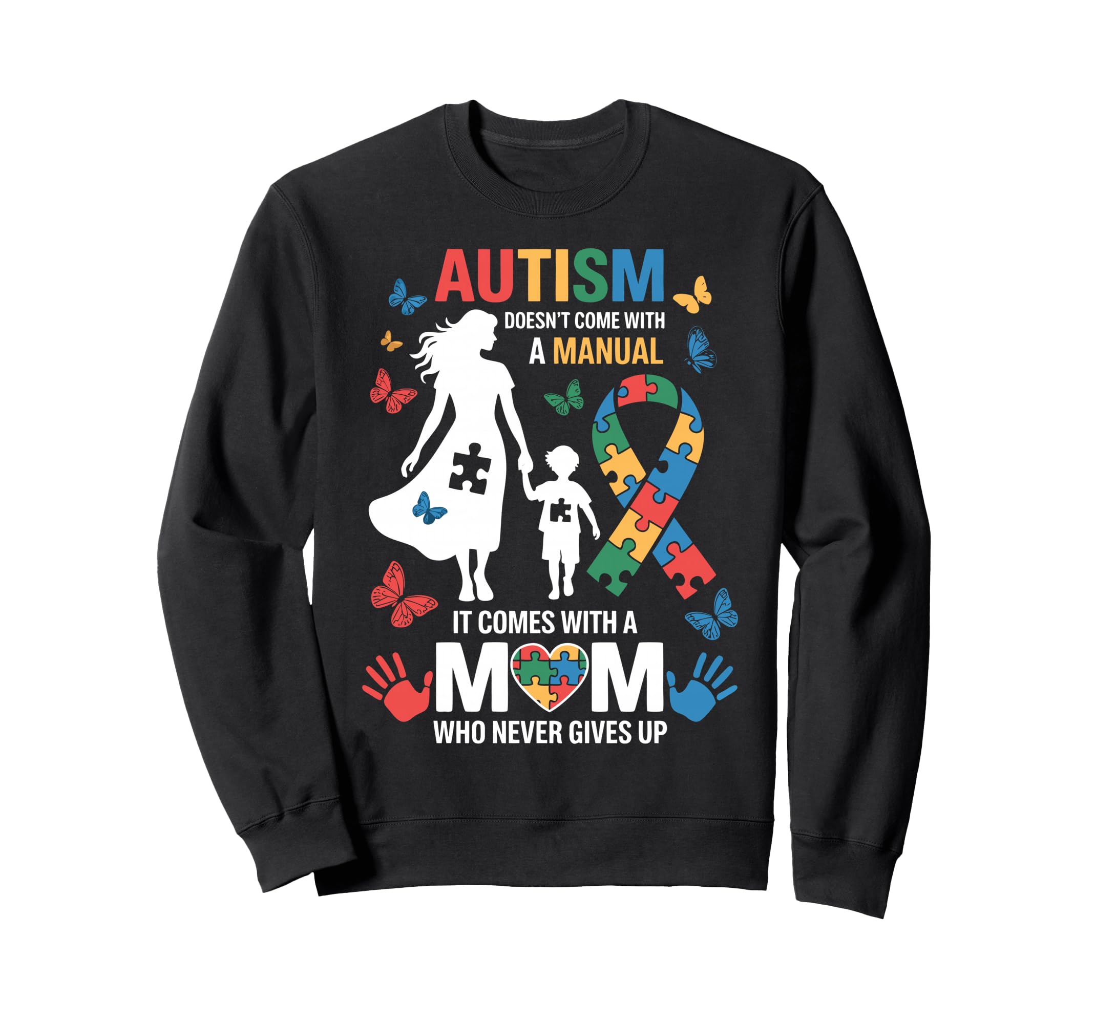 Autism Mom Autistic Child Autism Sweatshirt - Graphic Print for Adults - T-Shirt, Sweatshirt, Hoodie