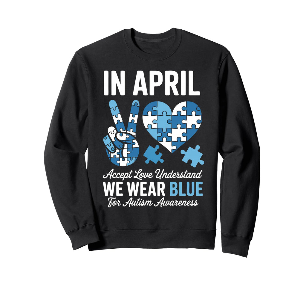 Autism Mom Autism Dad Autistic Sweatshirt - Novelty Apparel for Adults - T-Shirt, Sweatshirt, Hoodie