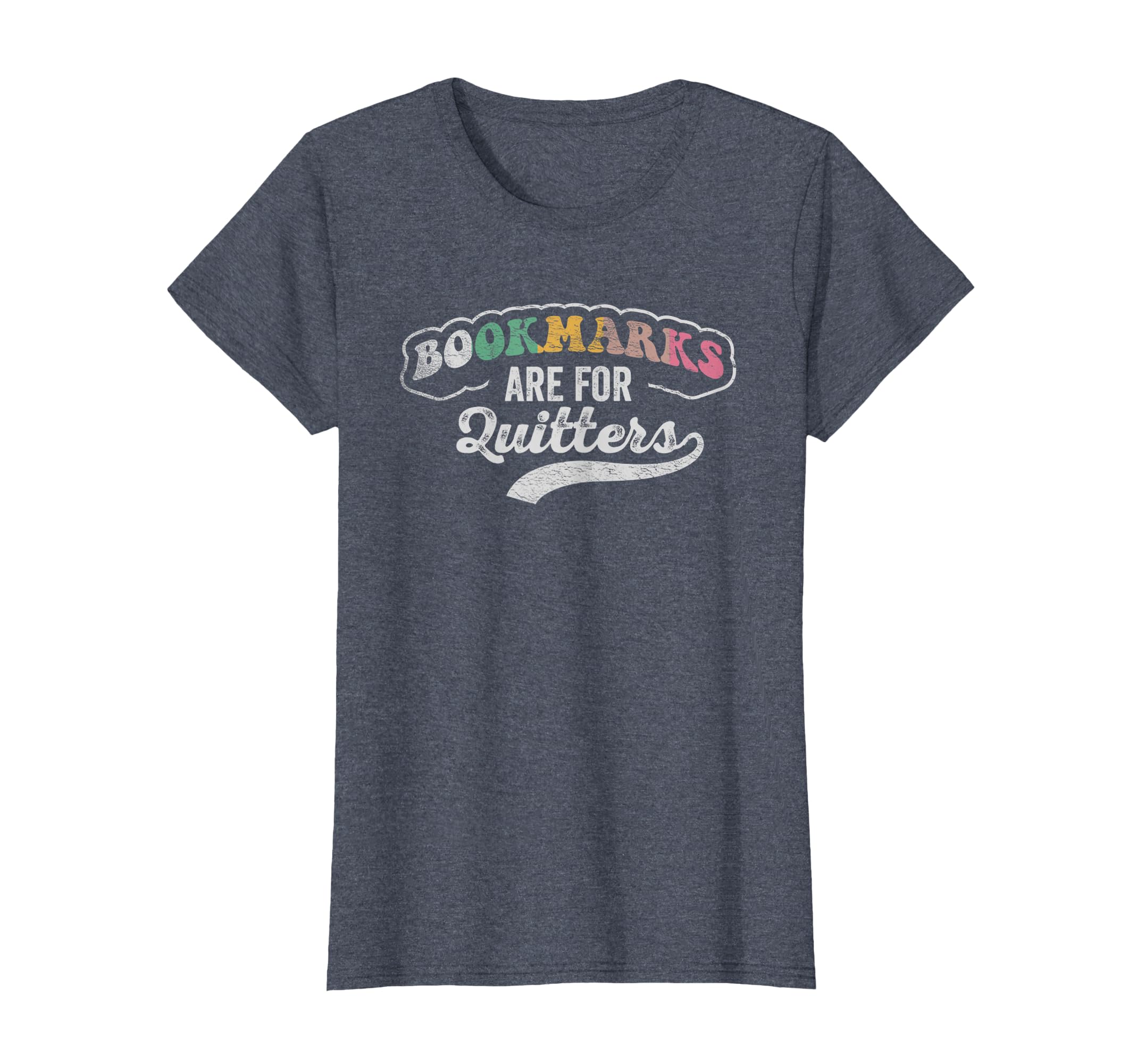 Bookmarks Are Quitters Bookworm T-Shirt - Novelty Apparel Unisex - T-Shirt, Sweatshirt, Hoodie