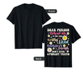 Funny Dear Person Behind Me You Are T-Shirt - Novelty Apparel Men Women - T-Shirt, Sweatshirt, Hoodie
