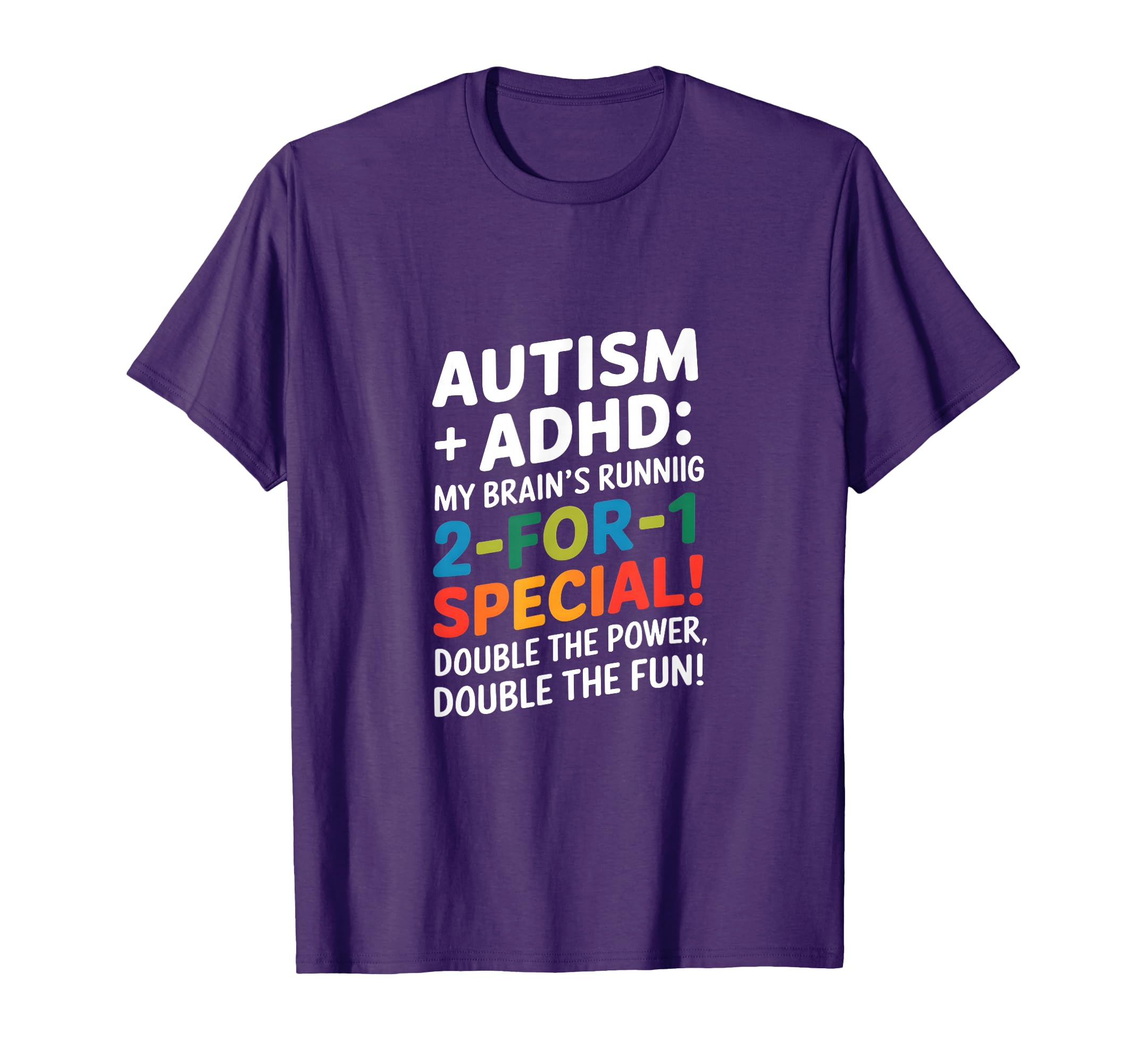 Double Fun Autism Adhd Brains Running 2 T-Shirt - Streetwear Style Unisex - T-Shirt, Sweatshirt, Hoodie