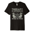 Therapy Is Expensive Wind Is Free T-Shirt - Casual Everyday Wear Unisex - T-Shirt, Sweatshirt, Hoodie