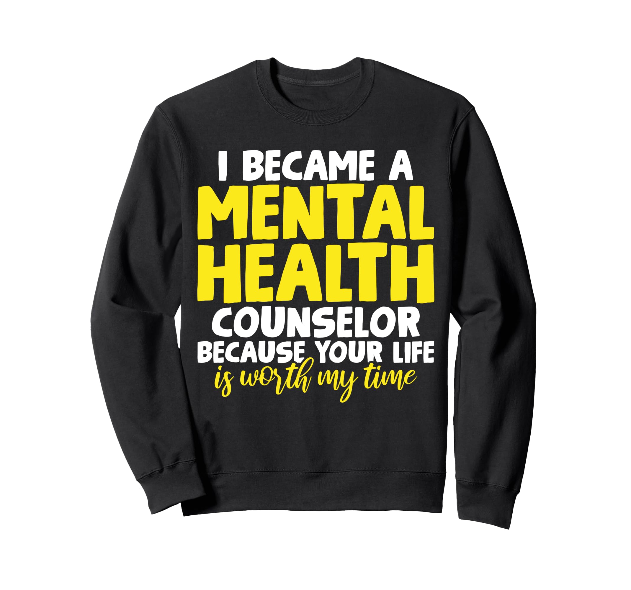 Mental Health Counselor Gifts Sweatshirt - Fun Novelty Design Men Women - T-Shirt, Sweatshirt, Hoodie