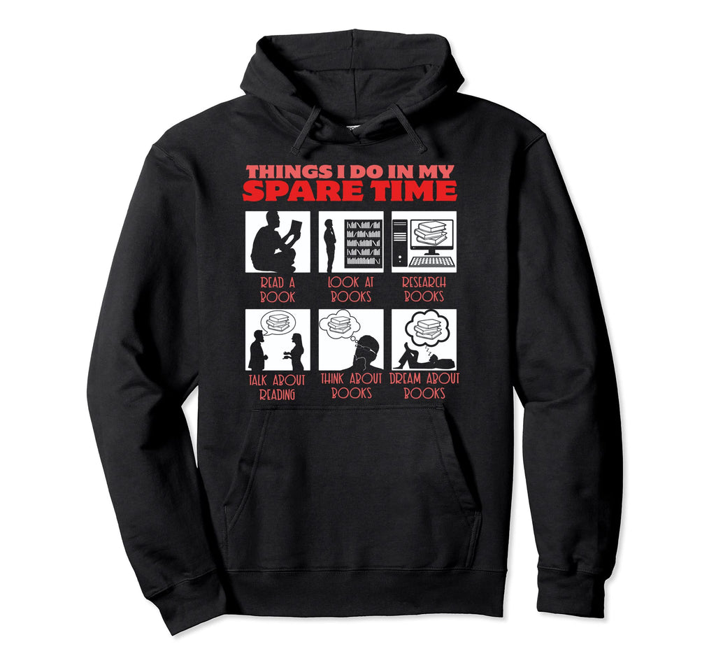 Book Reading Bookworm Reader Spare Time Hoodie - Trendy Graphic for Adults - T-Shirt, Sweatshirt, Hoodie