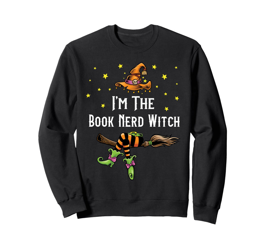 Im Book Nerd Witch Halloween Sweatshirt - Novelty Apparel Men Women - T-Shirt, Sweatshirt, Hoodie