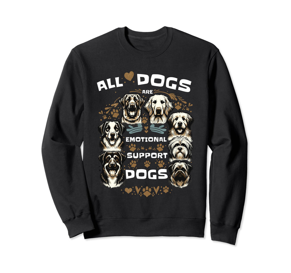 All Dogs Are Therapy Dogs Sweatshirt - Aesthetic Graphic Men Women - T-Shirt, Sweatshirt, Hoodie