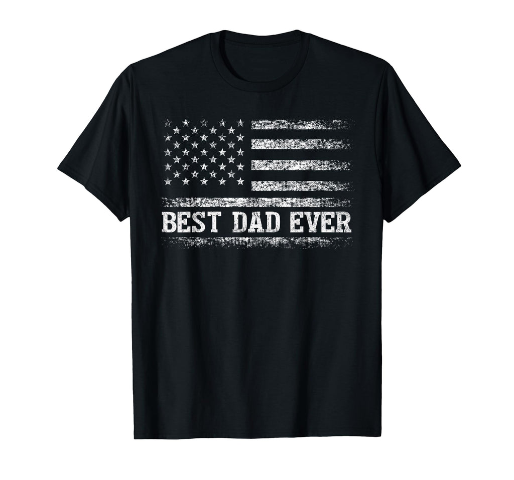 Best Dad Ever American Flag Fathers T-Shirt - Streetwear Style Men Women - T-Shirt, Sweatshirt, Hoodie