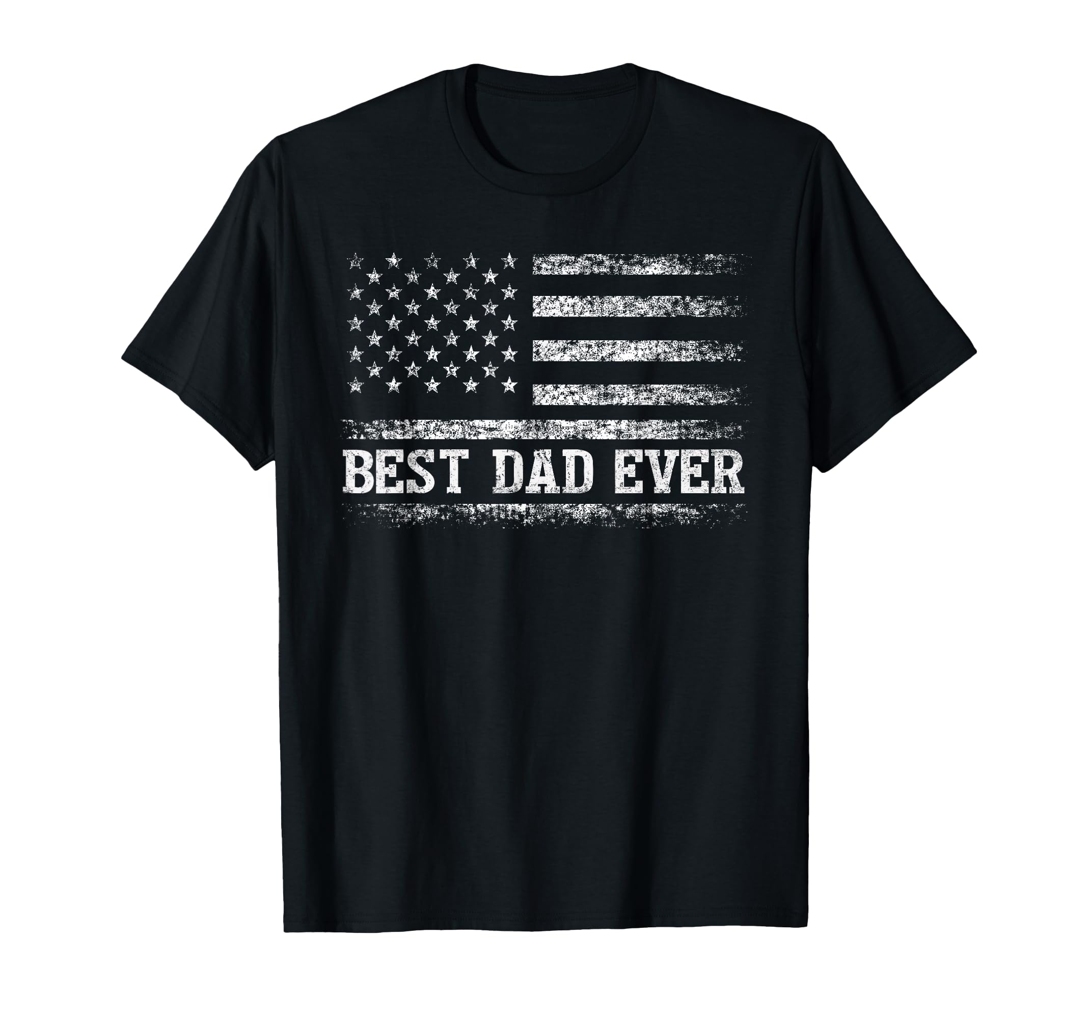 Best Dad Ever American Flag Fathers T-Shirt - Streetwear Style Men Women - T-Shirt, Sweatshirt, Hoodie