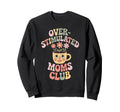 Overstimulated Moms Club Mothers Sweatshirt - Minimalist Print for Adults - T-Shirt, Sweatshirt, Hoodie