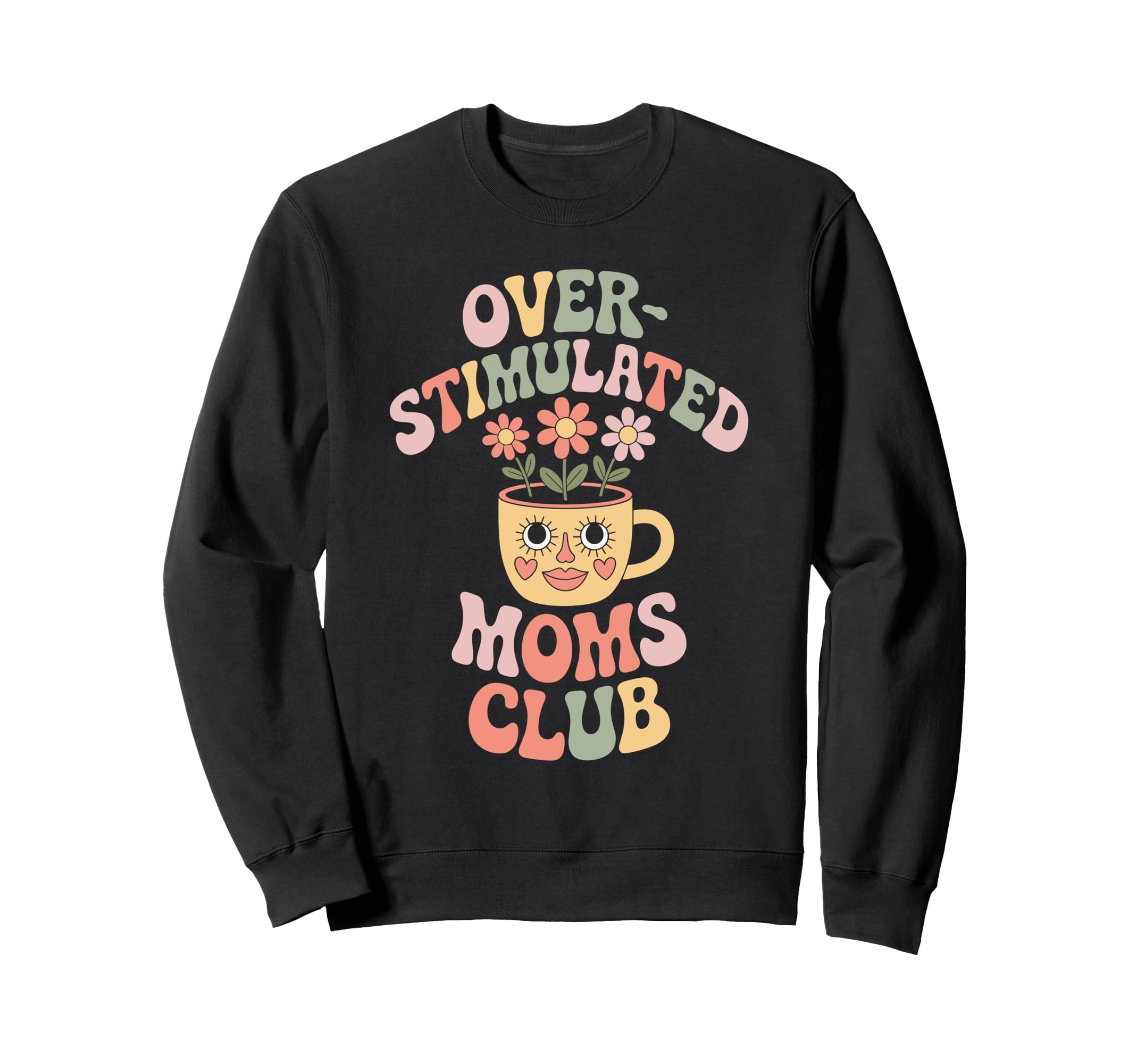 Overstimulated Moms Club Mothers Sweatshirt - Minimalist Print for Adults - T-Shirt, Sweatshirt, Hoodie