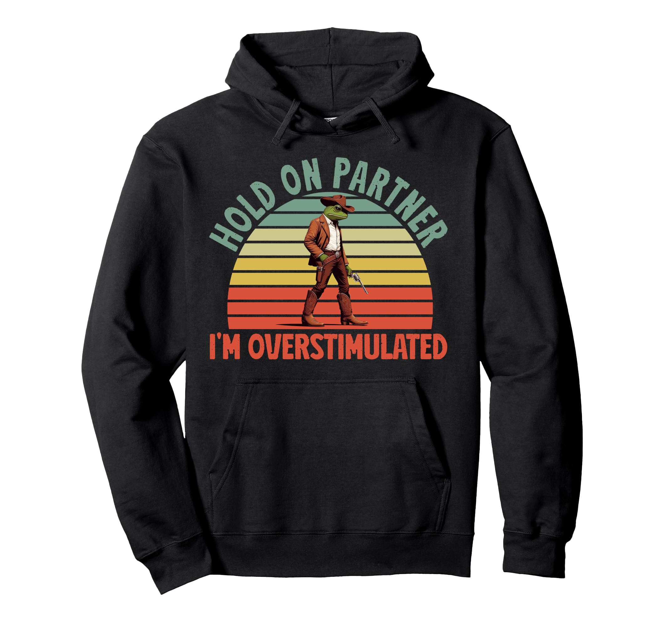 Hold Partner Im Overstimulated Funny Hoodie - Novelty Apparel Unisex - T-Shirt, Sweatshirt, Hoodie