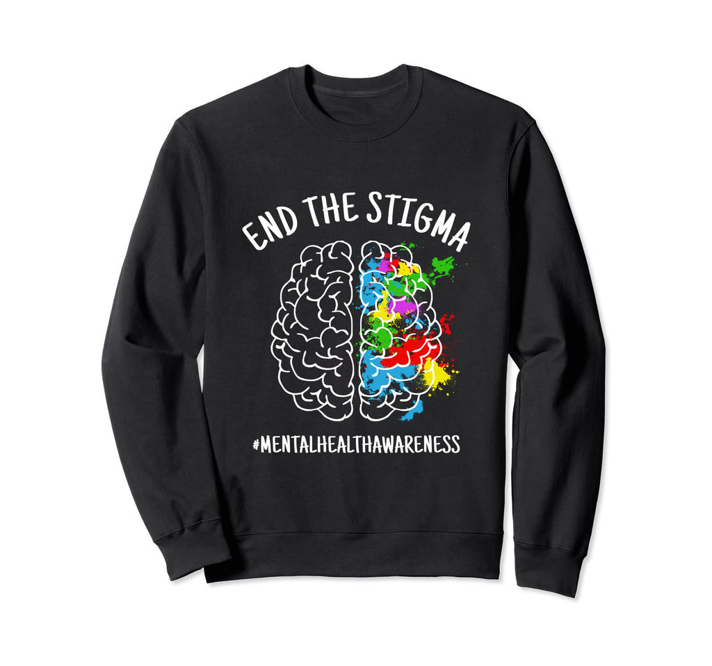 End Stigma Mental Health Sweatshirt - Streetwear Style for Adults - T-Shirt, Sweatshirt, Hoodie