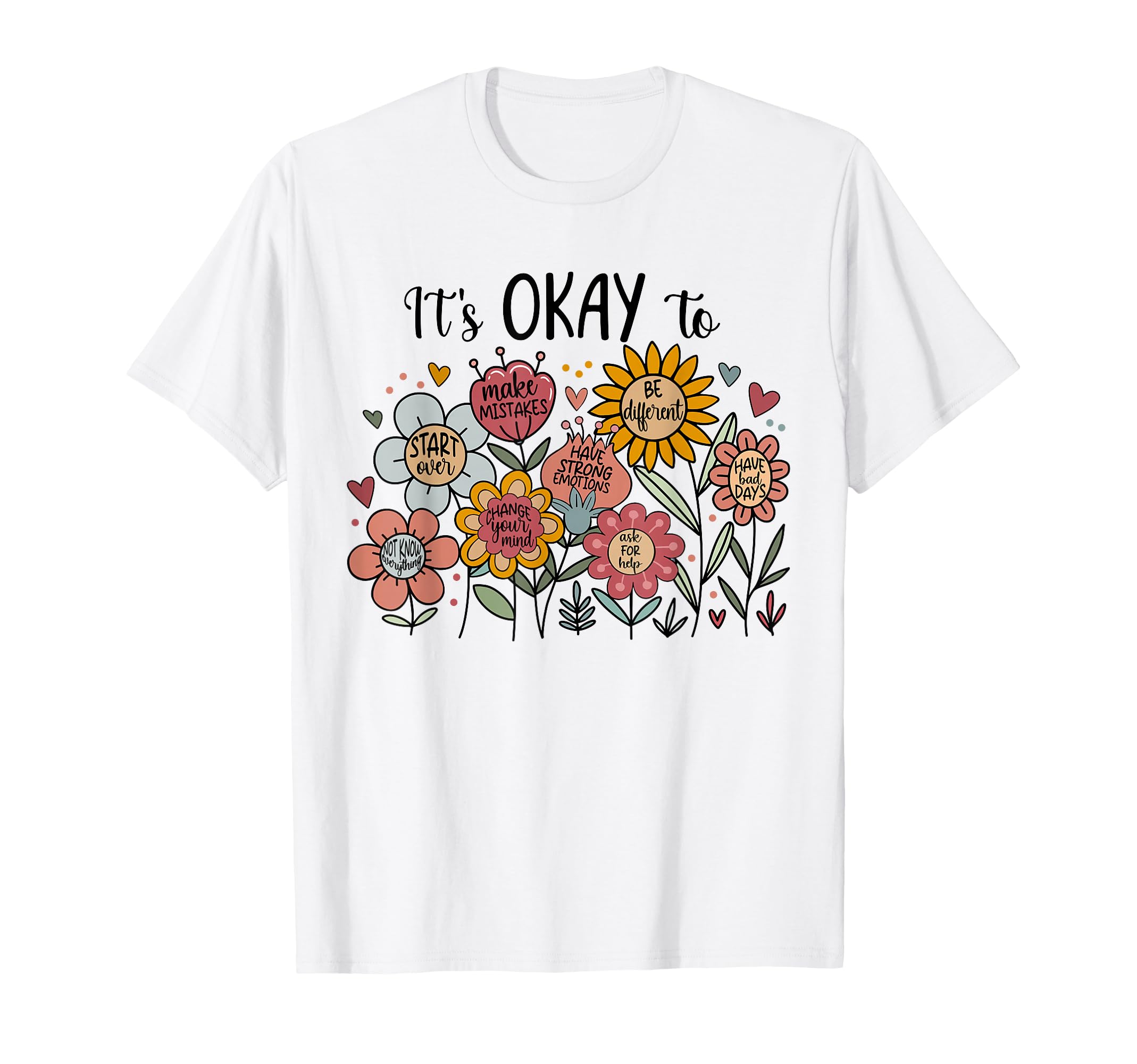Its Okay To Not Be Okay Mental Health Be T-Shirt - Unique Graphic Unisex - T-Shirt, Sweatshirt, Hoodie