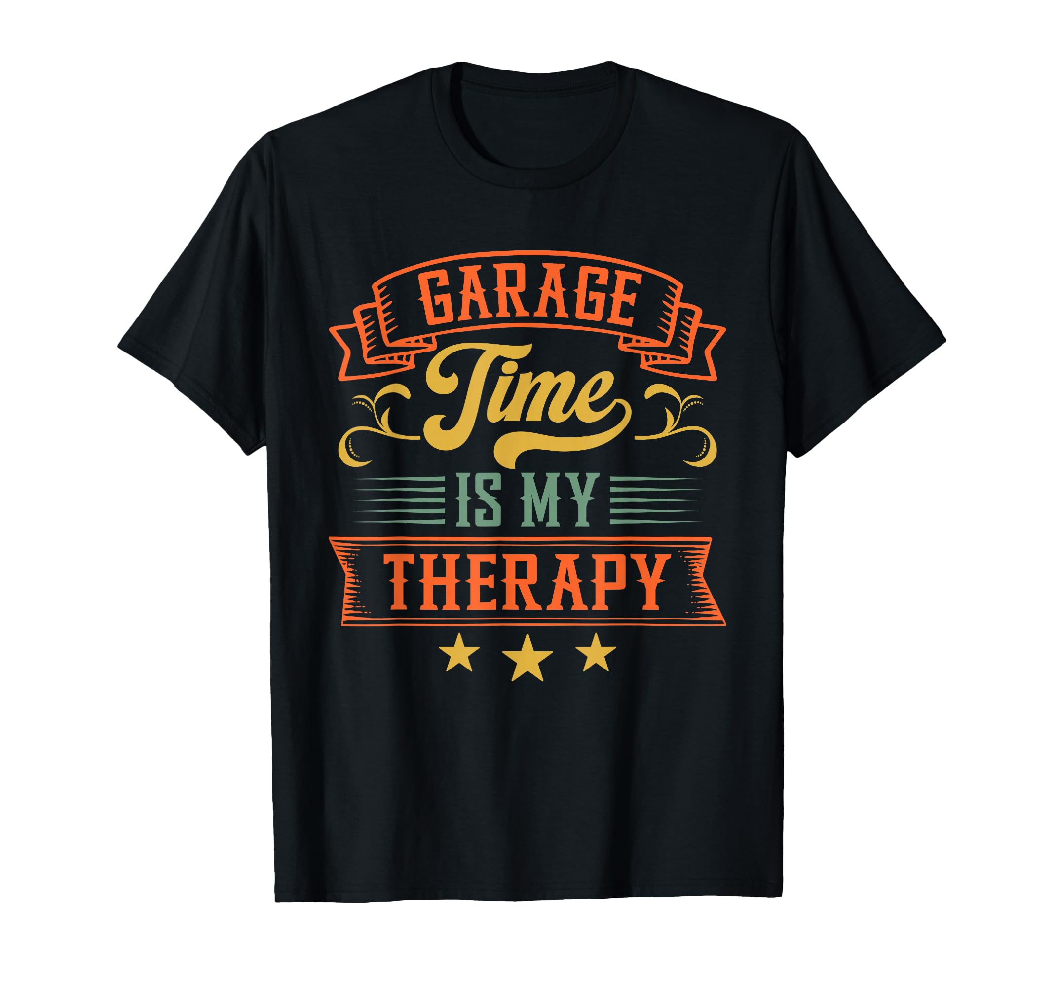 Garage Time Is My Therapy T-Shirt - Fun Novelty Design Men Women - T-Shirt, Sweatshirt, Hoodie