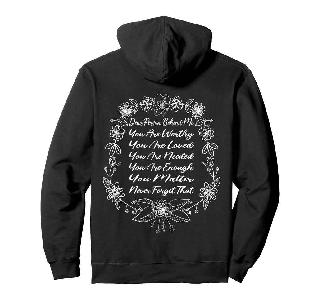 Dear Person Behind Me You Are Worthy Hoodie - Aesthetic Graphic for Adults - T-Shirt, Sweatshirt, Hoodie