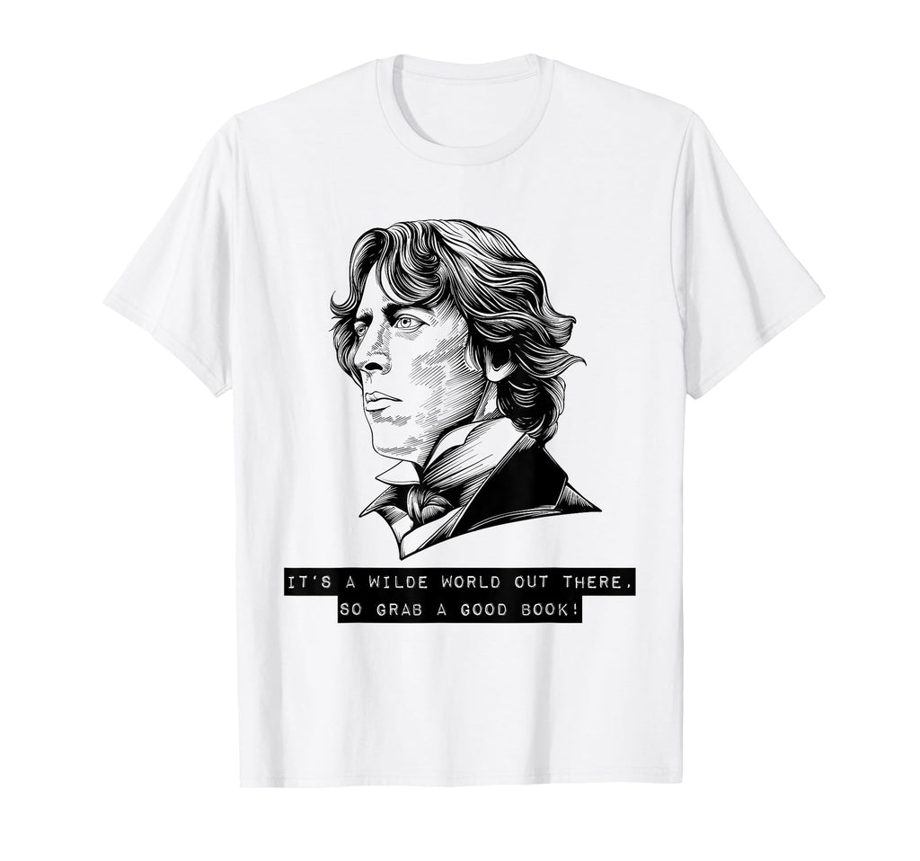 Oscar Wilde Pun Books Reading English T-Shirt - Graphic Print Unisex - T-Shirt, Sweatshirt, Hoodie