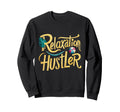 Relaxation Hustler Massage Sweatshirt - Custom Art Print Men Women - T-Shirt, Sweatshirt, Hoodie