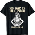 No One is Helping Martha 30 AD Funny Christian Sarcasm T-Shirt Unisex T-shirt, Sweatshirt, Hoodie, Long Sleeve Tee - T-Shirt, Sweatshirt, Hoodie