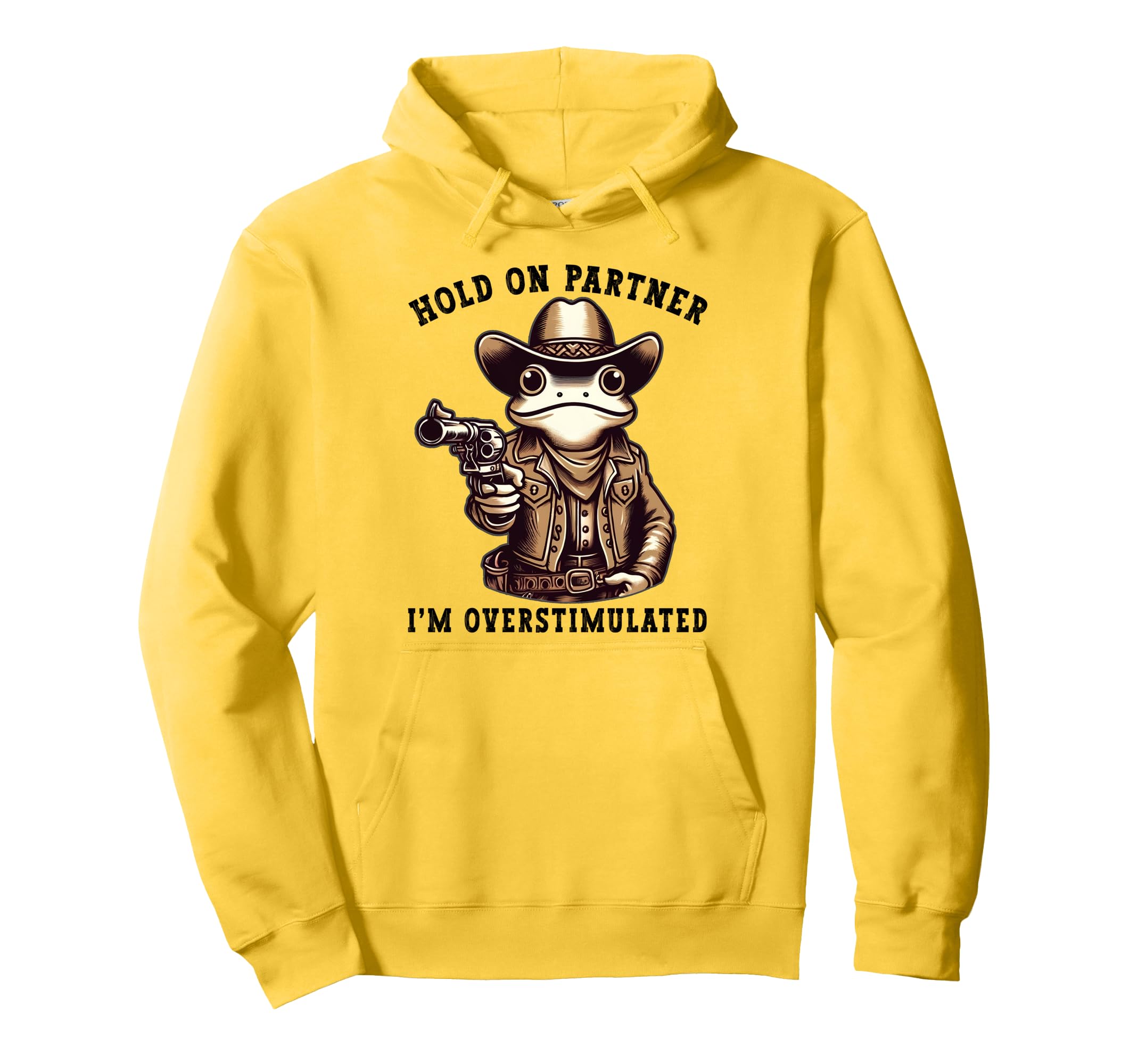 Hold Partner Im Overstimulated Funny Hoodie - Custom Art Print Men Women - T-Shirt, Sweatshirt, Hoodie
