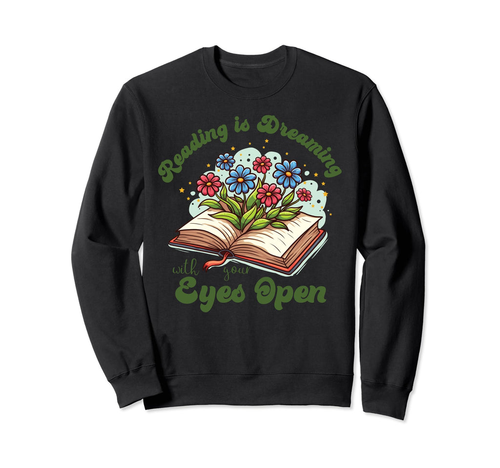 Reading Lover Dreaming Your Eyes Sweatshirt - Minimalist Print for Adults - T-Shirt, Sweatshirt, Hoodie
