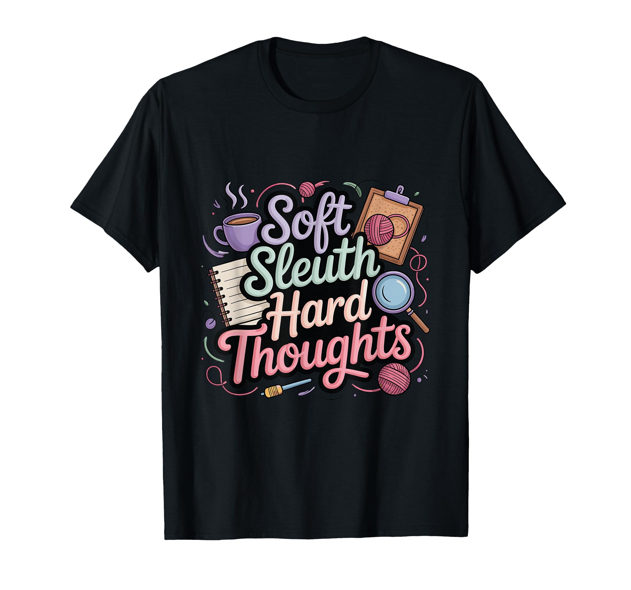 Soft Sleuth Hard Thoughts Funny Cozy T-Shirt - Aesthetic Graphic Men Women - T-Shirt, Sweatshirt, Hoodie