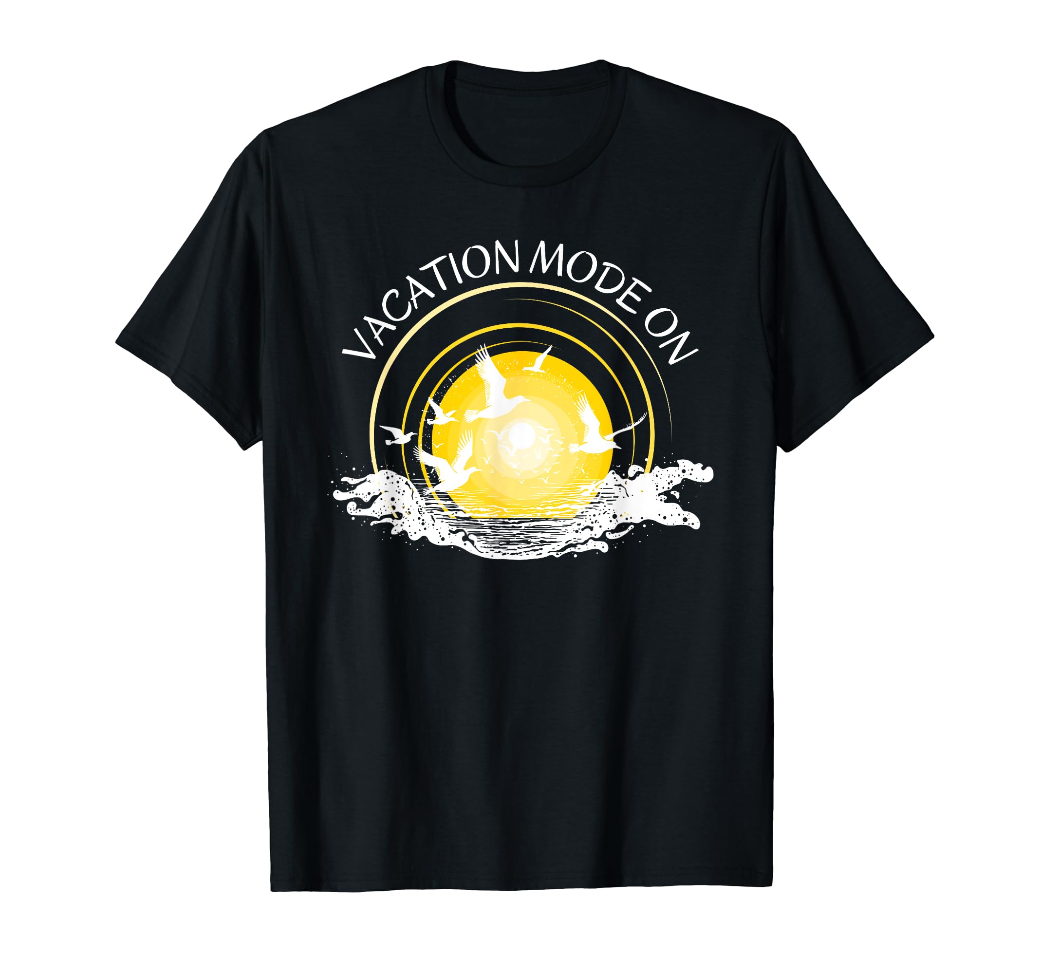 Vacation Mode Summer Holiday Sunshine T-Shirt - Streetwear Style Unisex - T-Shirt, Sweatshirt, Hoodie