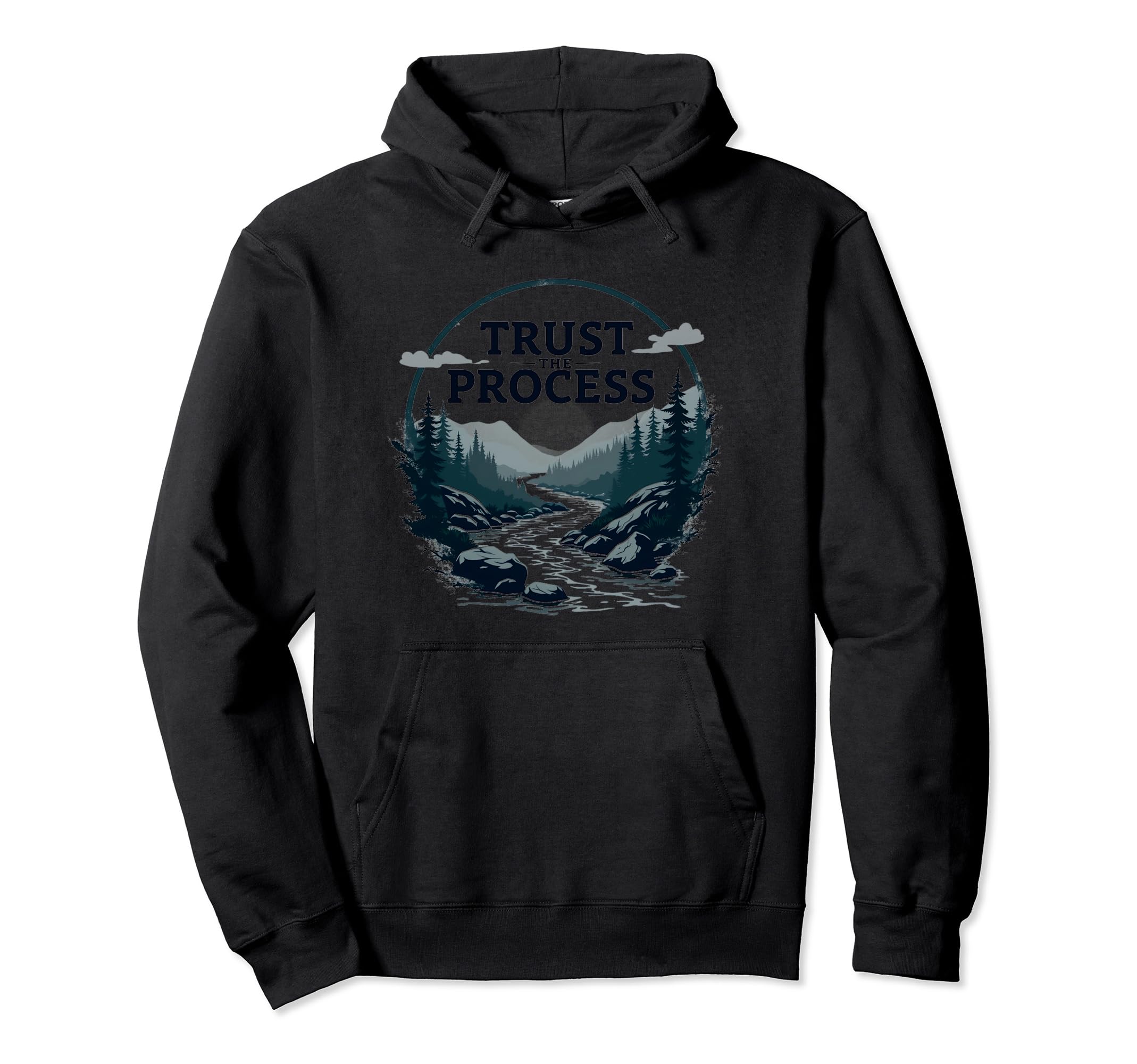 Trust Process Nature River Hoodie - Aesthetic Graphic Men Women - T-Shirt, Sweatshirt, Hoodie