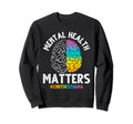 End Stigma Mental Health Matters Sweatshirt - Minimalist Print Men Women - T-Shirt, Sweatshirt, Hoodie
