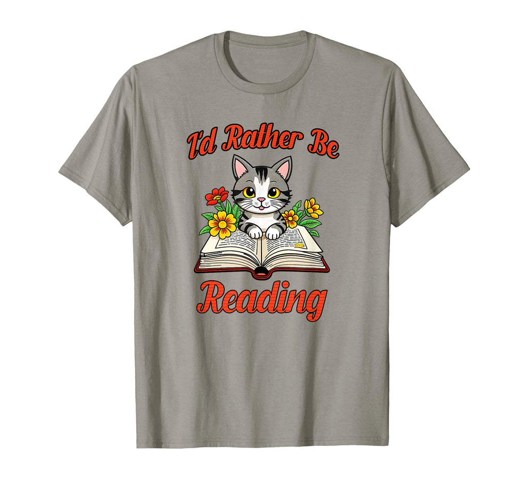 Id Rather Be Reading Trendy Book Lover T-Shirt - Novelty Apparel Unisex - T-Shirt, Sweatshirt, Hoodie