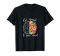Be Kind To Your Mind Inspirational T-Shirt - Graphic Print Men Women - T-Shirt, Sweatshirt, Hoodie
