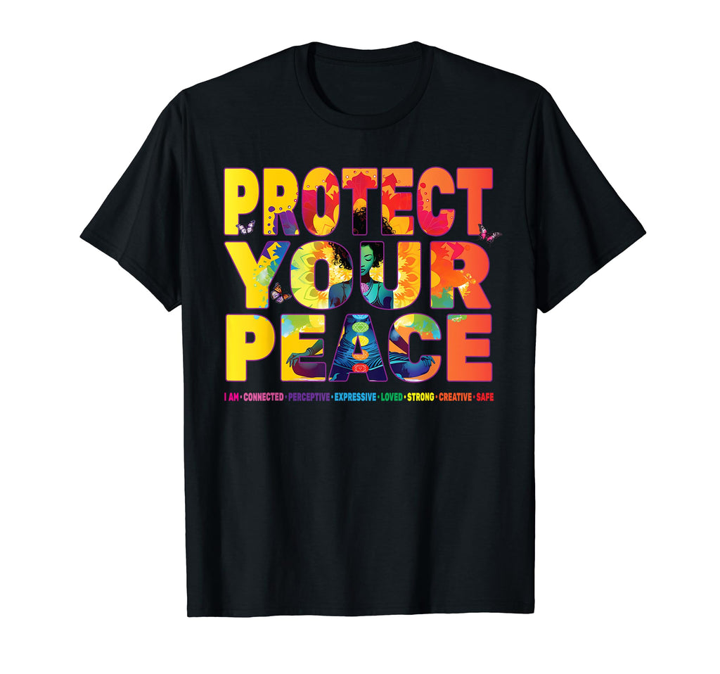 Protect Your Peace Chakra Meditation T-Shirt - Custom Art Print Unisex - T-Shirt, Sweatshirt, Hoodie