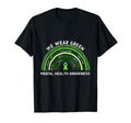 We Wear Green Mental Health Awareness T-Shirt - Fun Novelty Design Unisex - T-Shirt, Sweatshirt, Hoodie