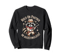 Funny Overstimulated Raccoon Sweatshirt - Casual Everyday Wear Men Women - T-Shirt, Sweatshirt, Hoodie
