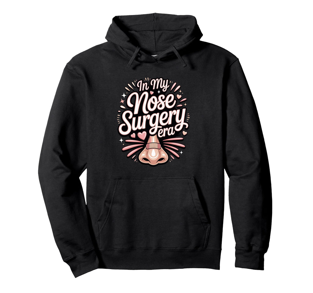 My Nose Surgery Era Funny Rhinoplasty Hoodie - Novelty Apparel Men Women - T-Shirt, Sweatshirt, Hoodie