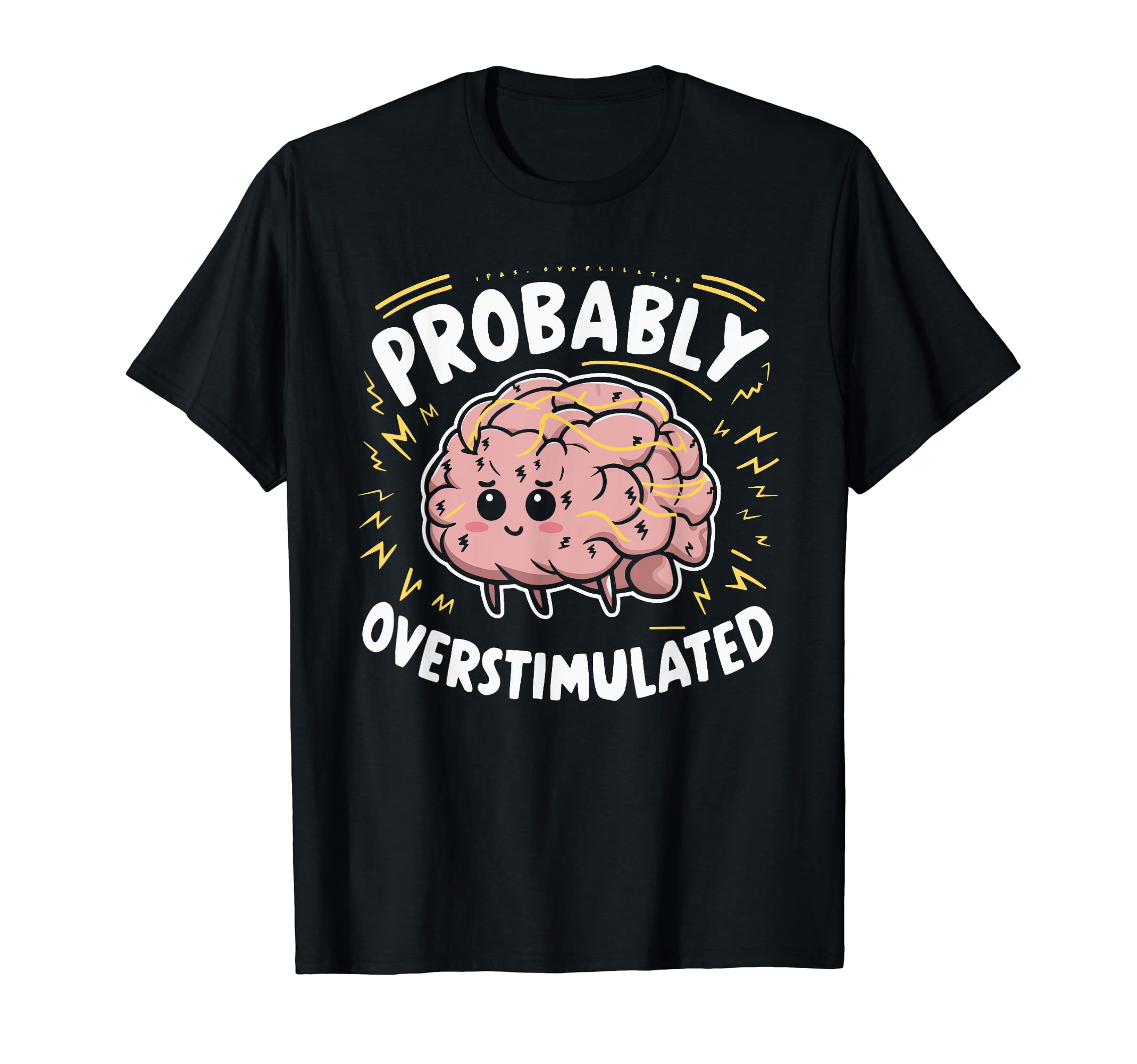 Anxiety Introvert Mental Health T-Shirt - Graphic Print Unisex - T-Shirt, Sweatshirt, Hoodie