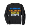 Support Mental Health Mental Health T-Shirt - Custom Art Print Men Women - T-Shirt, Sweatshirt, Hoodie