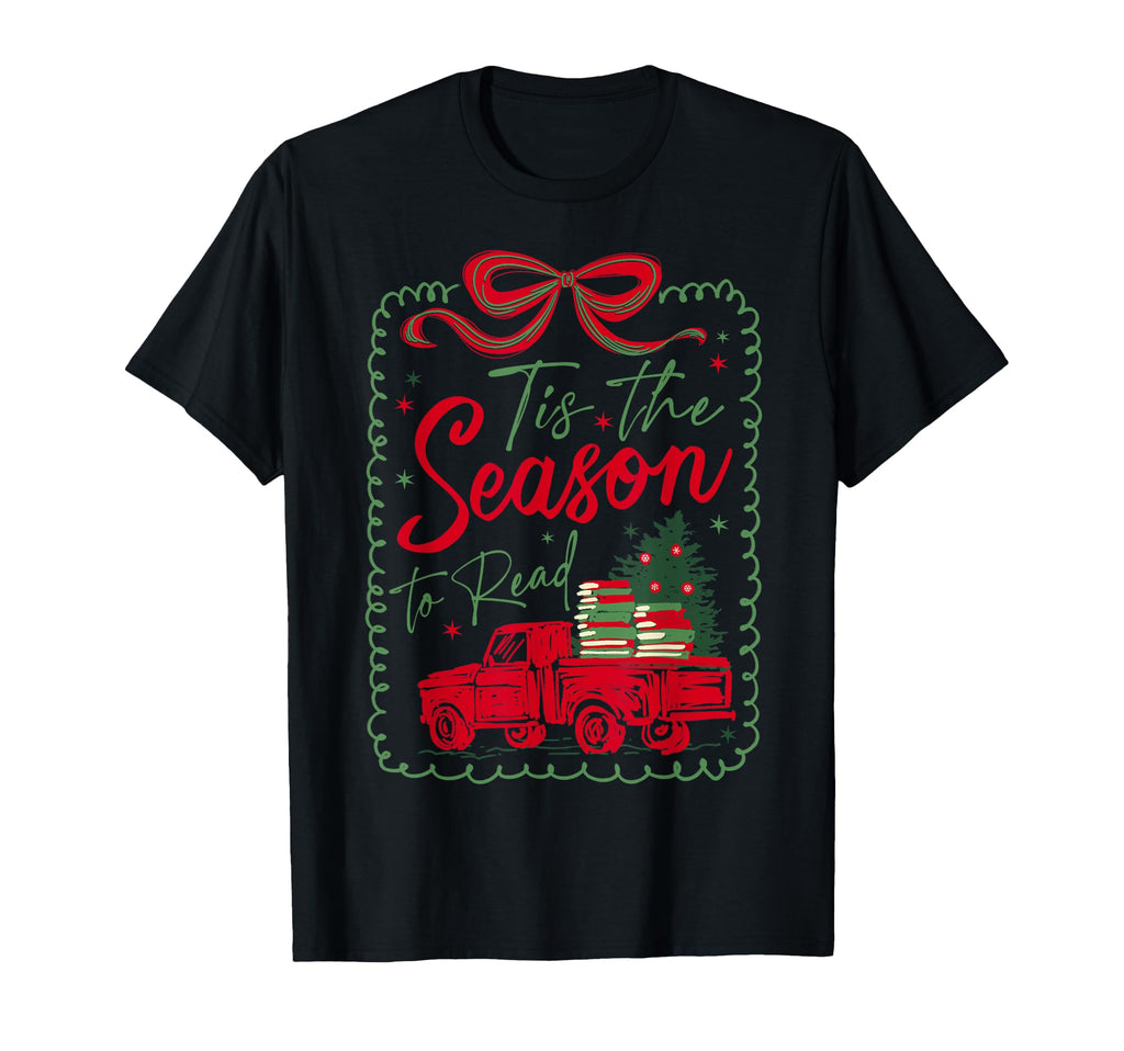 Tis Season To Read Book Lover T-Shirt - Unique Graphic Unisex - T-Shirt, Sweatshirt, Hoodie