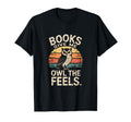 Books Give Me Owl Feels Owl Books T-Shirt - Custom Art Print Men Women - T-Shirt, Sweatshirt, Hoodie
