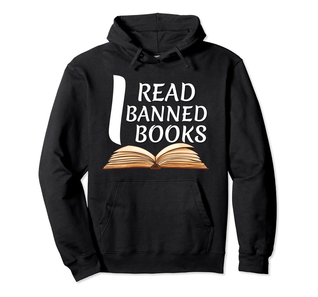 Banned Books Week Reader I Read Banned Books Hoodie - Trendy Graphic Unisex - T-Shirt, Sweatshirt, Hoodie